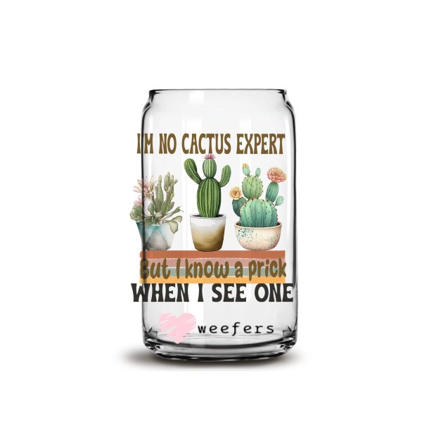 Funny I m no Cactus Expert 16oz Libbey Glass Can UV DTF or Sublimation Wrap - Decal For Sale - Image 2