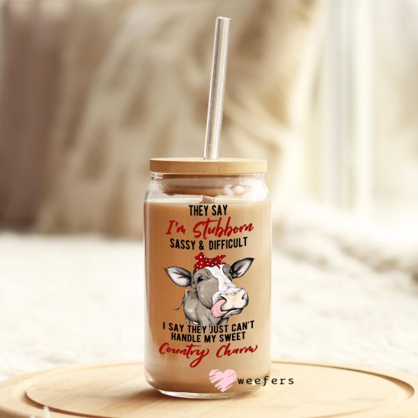They say I m Stubborn, Sassy and Difficult 16oz Libbey Glass Can UV DTF or Sublimation Wrap - Decal Hot on Sale - Image 3