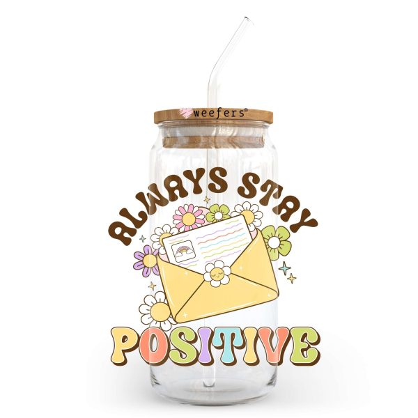 Always Stay Positive 20oz Libbey Glass Can UV DTF or Sublimation Wrap - Decal Transfer For Sale - Image 2