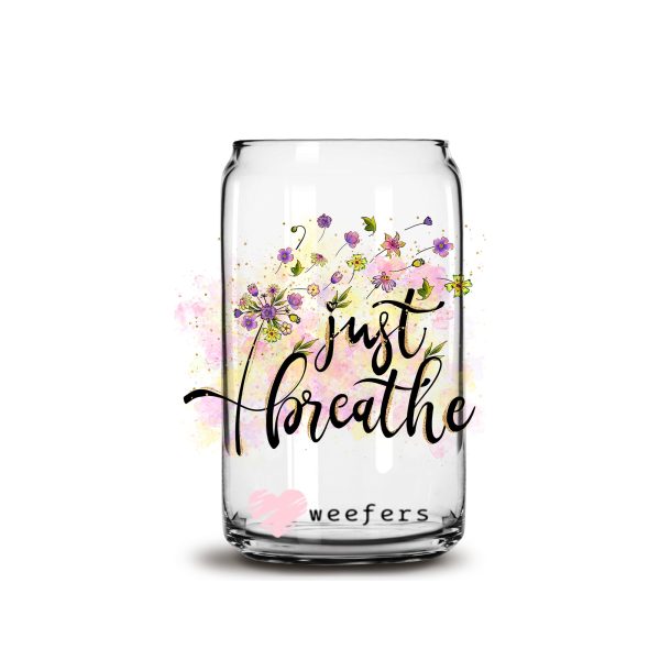 Just Breathe Burst 16oz Libbey Glass Can UV DTF or Sublimation Wrap - Decal Supply